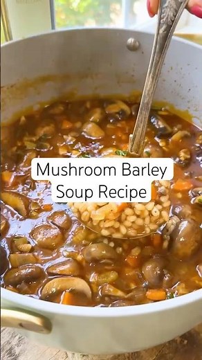 Mushroom Soup Recipe (Mushroom Barley Soup!) #souprecipe
