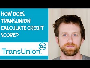 How does TransUnion calculate credit score?