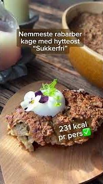 Nemmeste rabarber kage med hytteost“Sukkerfri” og høj på protein 231 kcal pr pers✅