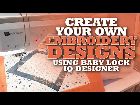 How to Create Your Own Embroidery Designs using Baby Lock's IQ Designer - Built into the machine!