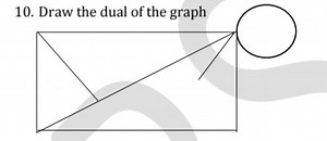 10. Draw the dual of the graph... | Filo