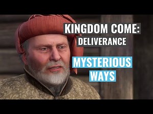 Kingdom Come: Deliverance - Mysterious Ways