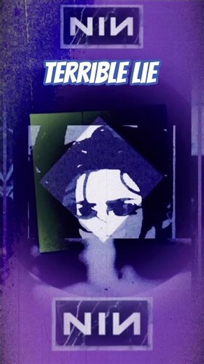 Nine Inch Nails. (Terrible Lie)