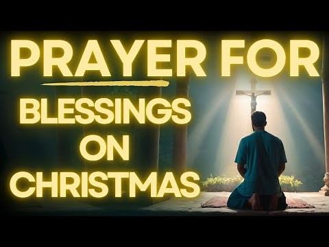 Christmas Prayer of Love, Gratitude, Hope, and Joy