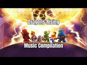 Ninjago Dragons Rising - Music Compilation