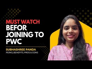 Things to know before joining to PwC | Perks, Benefits, Pros & Cons | Subhashree Panda