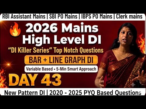 🔥High Level DI- DAY 43|| Line Graph + Bar Graph || SBI PO & IBPS Mains 2026 || Smart Tricks||