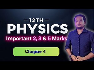 12th Physics Chapter 4 ⚡ Important 2, 3 & 5 Mark Questions | Public Exam 2026 💯