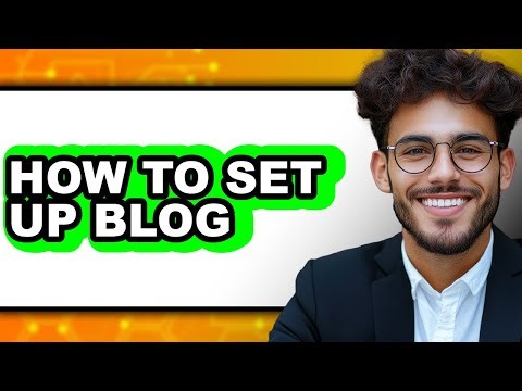 How to Set Up Blog - Step by Step