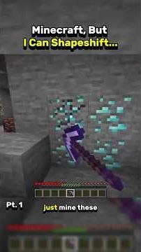 Minecraft But I Can Shapeshift..