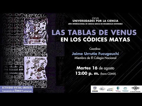 Las tablas de Venus en los códices mayas | Ciclo Universidades por la ciencia