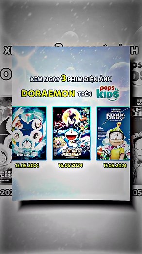 Bộ ba phim điện ảnh khởi chiếu trên Pops Kids !#movie2017 #movie2019#moviedoraemon #manga #anime #popskids #popsanime #phimdienanh #nobita #doraemon #movie #xuhuong #fyp #2024