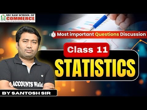 Class 11 Statistics | Most Important Questions Discussion | Commerce | By Santosh Sir