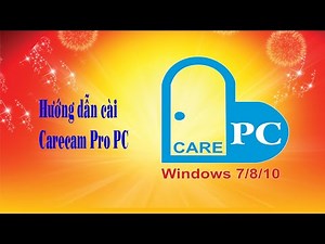 Hướng dẫn cài PHẦN MỀM XEM CAMERA CARECAM, CARECAM.PRO TRÊN PC, MÁY TÍNH thủ thuật máy tính