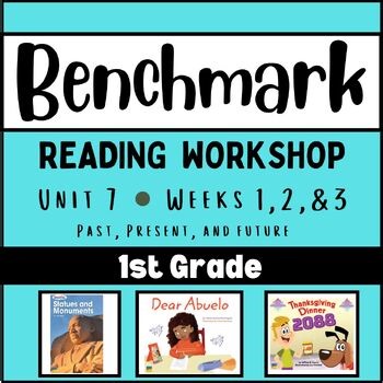 Benchmark Reading Workshop Slides-1st Grade: Unit 7- Week 1, 2, & 3 Bundle