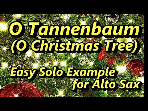 O Christmas Tree (O Tannenbaum) - Easy Solo Example for Alto Sax【楽譜】もみの木【アルトサックス向けアドリブ例】