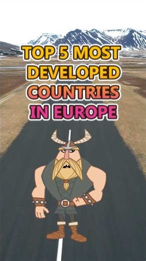 Top 5 Most Developed Countries in Europe 🌍