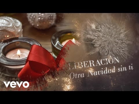 Liberación - Otra Navidad Sin Ti (Lyric Video)