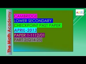 Checkpoint Secondary 1 Maths Paper 1 -PART 2/April 2013/Cambridge Lower Secondary/1112/01-SOLVED
