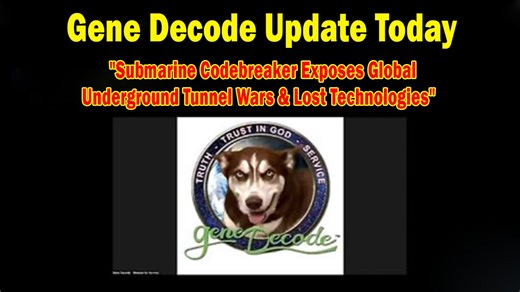 Gene Decode Update Aug 14: "Submarine Codebreaker Exposes Global Underground Tunnel Wars & Lost Technologies"