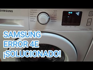 ERROR 4E LAVADORA SAMSUNG ¡SOLUCIONADO!