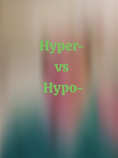 Understanding Hyper- and Hypo- Prefixes in Medical Terms