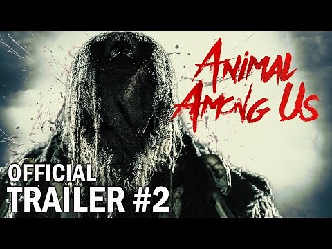 ANIMAL AMONG US | Official Trailer #2 (2019) Horror Movie HD