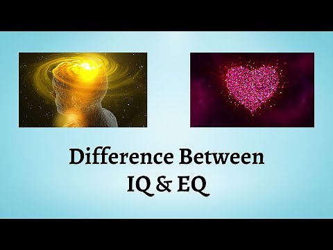 Difference Between IQ and EQ | IQ vs. EQ: Which is More Important for Success?