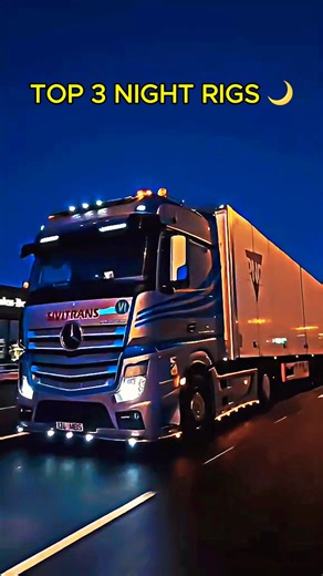 TOP 3 Night Rigs You Wish You Drove 🌙🚛 #truck #truckdriver