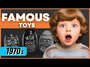10 Popular Toys Of The 1970s!