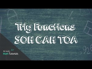 Trig Functions SOHCAHTOA