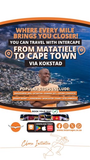 Where Every Mile Brings You Closer! You can travel with Intercape from MATATIELE to CAPE TOWN via KOKSTAD! Popular stops include: eMaxesibeni (Mount Ayliff), Mthatha, Komani (Queenstown), Nxuba (Cradock), Graaff-Reinet, Laingsburg, Worcester, Paarl, and Stellenbosch. Choose Initiative Download the Intercape App TODAY at https://www.intercape.co.za/intercape-app/ or on your preferred app store. For more information, visit our website at www.intercape.co.za or give us a call on our 24-Hour Contact