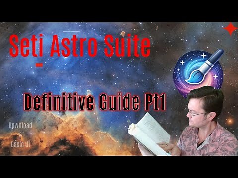 Seti Astro Suite, The Definitive Guide: Part 1 Download and Basic UI