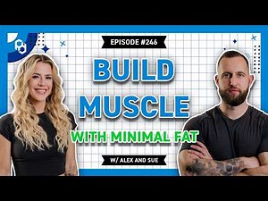 How to Build Muscle While MINIMIZING Fat Gain (Part 1) | PD Podcast Ep. 246