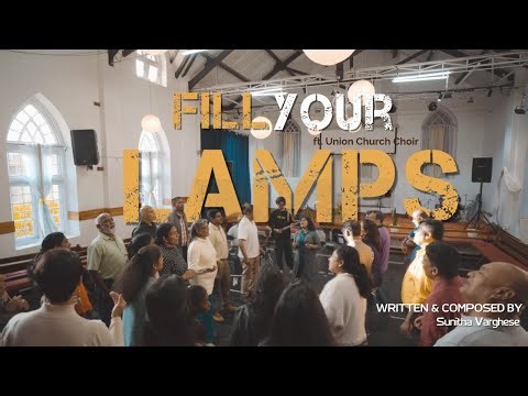 "Fill Your Lamps" | Sunitha Varghese | Union Church Coonoor Choir