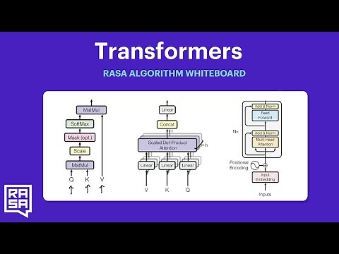 Rasa Algorithm Whiteboard: Transformers & Attention 4 - Transformers