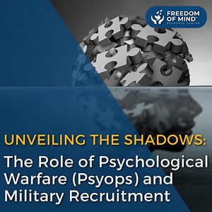 Unveiling the Shadows: The Role of Psychological Warfare (Psyops) and Military Recruitment