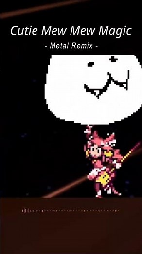 Cutie Mew Mew Magic [4] (metal remix) #DELTARUNE #デルタルーン #Chapter5