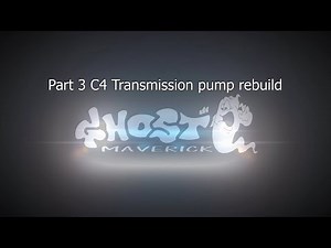 Part 3 C4 Transmission Pump Rebuild