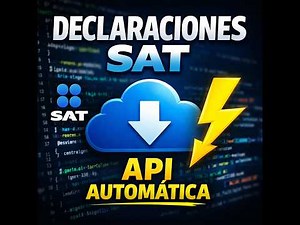Obtén Declaraciones del SAT con API (Automatiza sin entrar al portal)