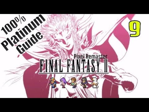 Final Fantasy II Pixel Remaster 100% Platinum Guide |#9 Deist Caverns,Castle Deist