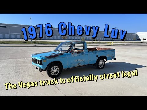 The Chevy Luv is officially street legal and ready to terrorize the streets