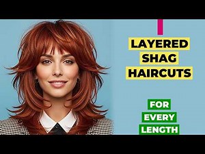 Ultimate Guide To Layered Shag Haircuts For Every Length