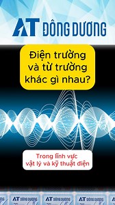 Điện trường và từ trường khác gì nhau? #atdongduong #diencongnghiep #thietbidien #tutruong #dientruong #thodien #xuhuong #xuhuongfb #video #trending #fyp #fb | Công ty TNHH AT ĐÔNG DƯƠNG