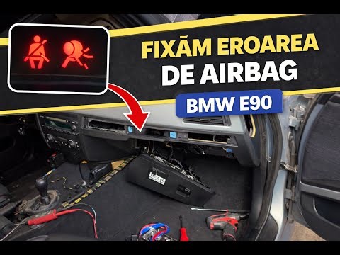 Eroare airbag BMW E90 – cauza reală și soluția care chiar funcționează | EP3