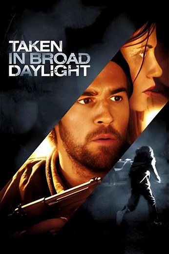 Taken in Broad Daylight - Movie