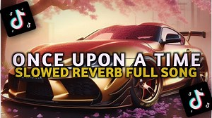 Once Upon A Time Remix (Slowed Reverb) | Hot Douyin & TikTok Subscribe For Cake → https://www.youtube.com/@SeonMusicID Seon Music: Promoting All Types of Music For Everyone to Enjoy. Free Stream/Download: Post Comments Original Title: -: Artist: -: Remix By: -: [ Seon Music ] • http://youtube.com/@SeonMusicID • https://soundcloud.com/seon_music • https://instagram.com/SeonmusicID • https://facebook.com/SeonmusicID • https://twitter.com/SeonmusicID • https://www.tiktok.com/@seonmusicid - - - - - 