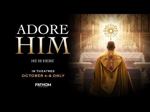 ADORE HIM: He Is Here | Experience the Real Presence