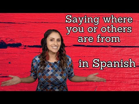 Where are you from? ( Spanish Lesson 6)
