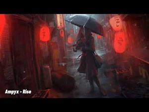Ampyx - Rise (Slowed)